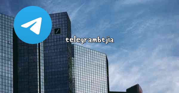 <b>telegrambtjia</b>